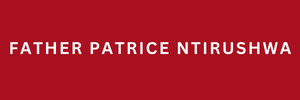 Father Patrice NTIRUSHWA
